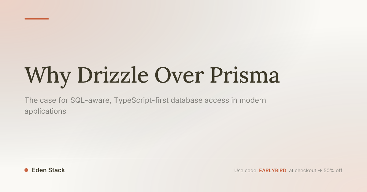 Drizzle Over Why Drizzle Over Prisma | Eden Stack